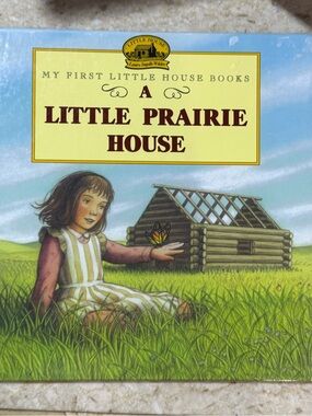 My First Little House Books A Little Prairie House Hardcover Illustrated
